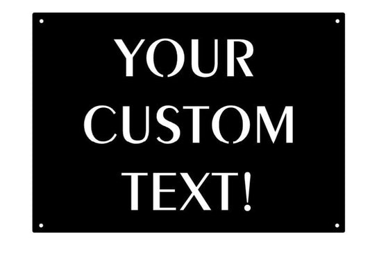 Custom metal sign customized with YOUR wording, 2 ft metal sign with totally customizable message