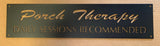 Porch Therapy Daily Sessions Recommended, metal porch sign